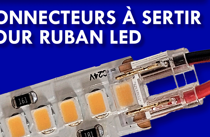 SERTIBOX LeDUX Lumière ! Les connecteurs à sertir pour ruban led